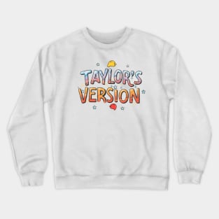 Taylors version Crewneck Sweatshirt